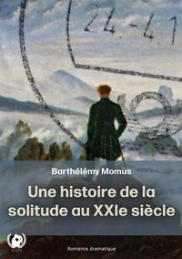 Produktbild: Une histoire de la solitude au XXI &egrave;me si&egrave;cle