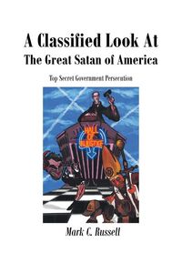 Produktbild: A Classified Look At The Great Satan Of America