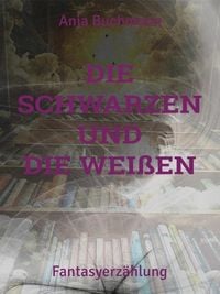 Produktbild: Die Schwarzen und die Wei&szlig;en