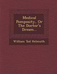 Produktbild: Medical Pomposity, or the Doctor's Dream...