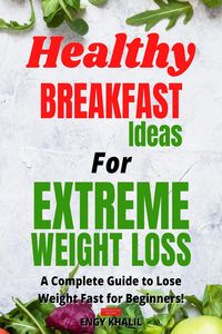 Produktbild: Healthy Breakfast Ideas For Extreme Weight Loss