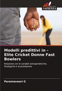Produktbild: Modelli predittivi in - Elite Cricket Donne Fast Bowlers