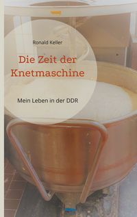 Produktbild: Die Zeit der Knetmaschine