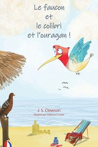 Produktbild: Le faucon et le colibri et l'ouragan !