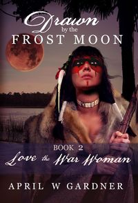 Produktbild: Love the War Woman (Drawn by the Frost Moon, #2)