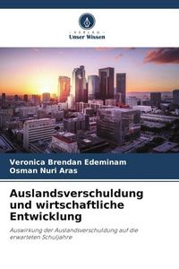 Produktbild: Auslandsverschuldung und wirtschaftliche Entwicklung