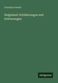 Produktbild: Helgoland: Schilderungen und Er&ouml;rterungen