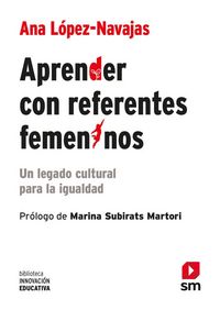 Produktbild: Aprender con referentes femeninos : un legado cultural para la igualdad