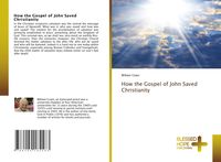 Produktbild: How the Gospel of John Saved Christianity