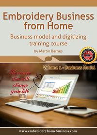 Produktbild: Embroidery Business From Home: Business Model and Digitizing Training Course (Volume 1)