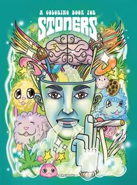 Produktbild: A Coloring Book For Stoners - Stress Relieving Psychedelic Art For Adults