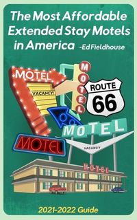 Produktbild: The Most Affordable Extended Stay Motels in America: 2021 - 2022 Guide