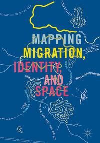 Produktbild: Mapping Migration, Identity, and Space