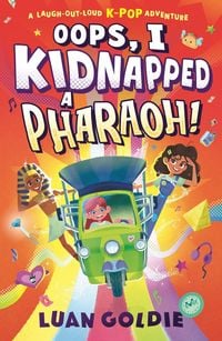 Produktbild: Oops, I Kidnapped a Pharaoh!