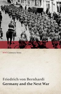 Produktbild: Germany and the Next War (WWI Centenary Series)