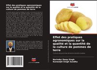 Produktbild: Effet des pratiques agronomiques sur la qualit&eacute; et la quantit&eacute; de la culture de pommes de terre