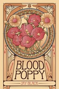 Bild vom Artikel Blood Poppy vom Autor Jay Black