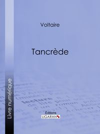 Bild vom Artikel Tancrède vom Autor Voltaire