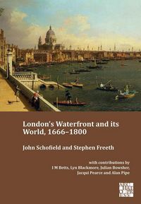 Produktbild: Schofield, J: London's Waterfront and Its World, 1666-1800