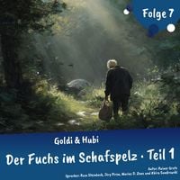 Produktbild: Abenteuergeschichten f&uuml;r Kinder ab 5 Jahren | Goldi & Hubi &ndash; Der Fuchs im Schafspelz (Abenteuerstaffel, Folge 7.1)
