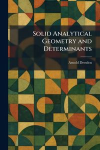 Produktbild: Solid Analytical Geometry and Determinants