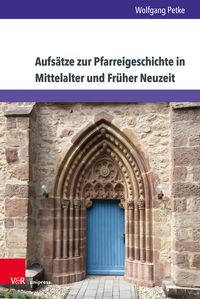 Produktbild: Aufs&auml;tze zur Pfarreigeschichte in Mittelalter und Fr&uuml;her Neuzeit