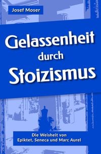 Produktbild: Gelassenheit durch Stoizismus