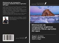 Produktbild: Eliminaci&oacute;n de compuestos org&aacute;nicos mediante fibras agr&iacute;colas del agua