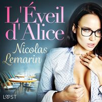 Produktbild: L'&Eacute;veil d'Alice - Une nouvelle &eacute;rotique