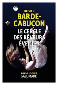 Produktbild: Le Cercle des r&ecirc;veurs &eacute;veill&eacute;s