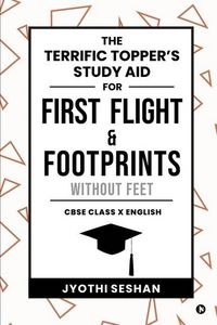 Produktbild: The Terrific Topper's Study Aid for First Flight & Footprints without Feet: CBSE Class X English