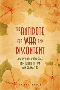 Produktbild: The Antidote For War and Discontent