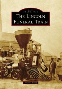 Produktbild: Lincoln Funeral Train, The