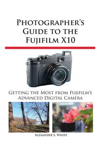 Produktbild: Photographer's Guide to the Fujifilm X10