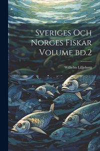 Produktbild: Sveriges och norges fiskar Volume bd.2