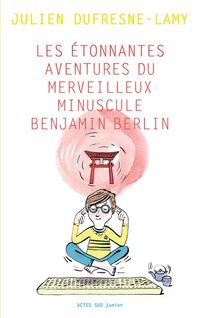 Produktbild: Les &eacute;tonnantes aventures du merveilleux minuscule Benjamin Berlin