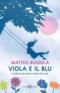 Produktbild: Viola e il blu. La libert&agrave; di essere i colori che vuoi