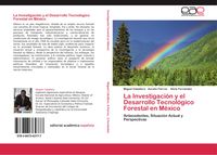 Produktbild: La Investigaci&oacute;n y el Desarrollo Tecnol&oacute;gico Forestal en M&eacute;xico