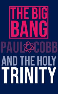Produktbild: The Big Bang and the Holy Trinity