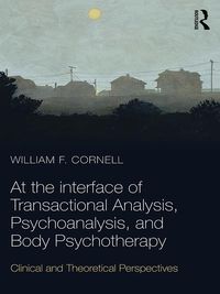 Produktbild: At the Interface of Transactional Analysis, Psychoanalysis, and Body Psychotherapy