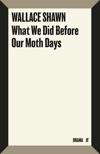 Produktbild: What We Did Before Our Moth Days