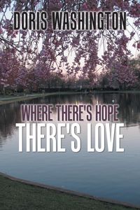 Bild vom Artikel Where There's Hope- There's Love vom Autor Doris Washington