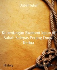 Produktbild: Kepentingan Ekonomi Jepun di Sabah Selepas Perang Dunia Kedua