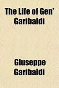 Produktbild: The Life of Gen' Garibaldi
