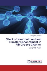 Produktbild: Effect of Nanofluid on Heat Transfer Enhancement in Rib-Groove Channel