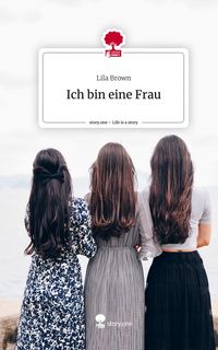 Produktbild: Ich bin eine Frau. Life is a Story - story.one