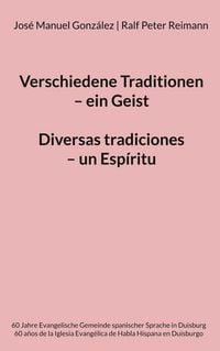 Produktbild: Verschiedene Traditionen - ein Geist. Diversas tradiciones - un Esp&iacute;ritu