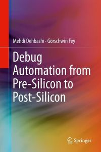 Produktbild: Debug Automation from Pre-Silicon to Post-Silicon