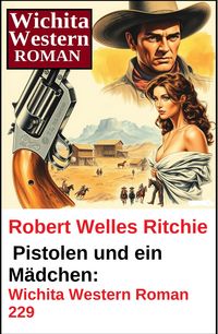 Produktbild: Pistolen und ein M&auml;dchen: Wichita Western Roman 229