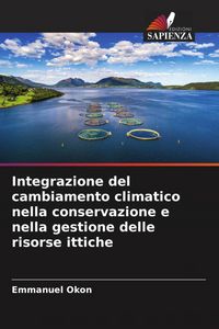 Produktbild: Integrazione del cambiamento climatico nella conservazione e nella gestione delle risorse ittiche